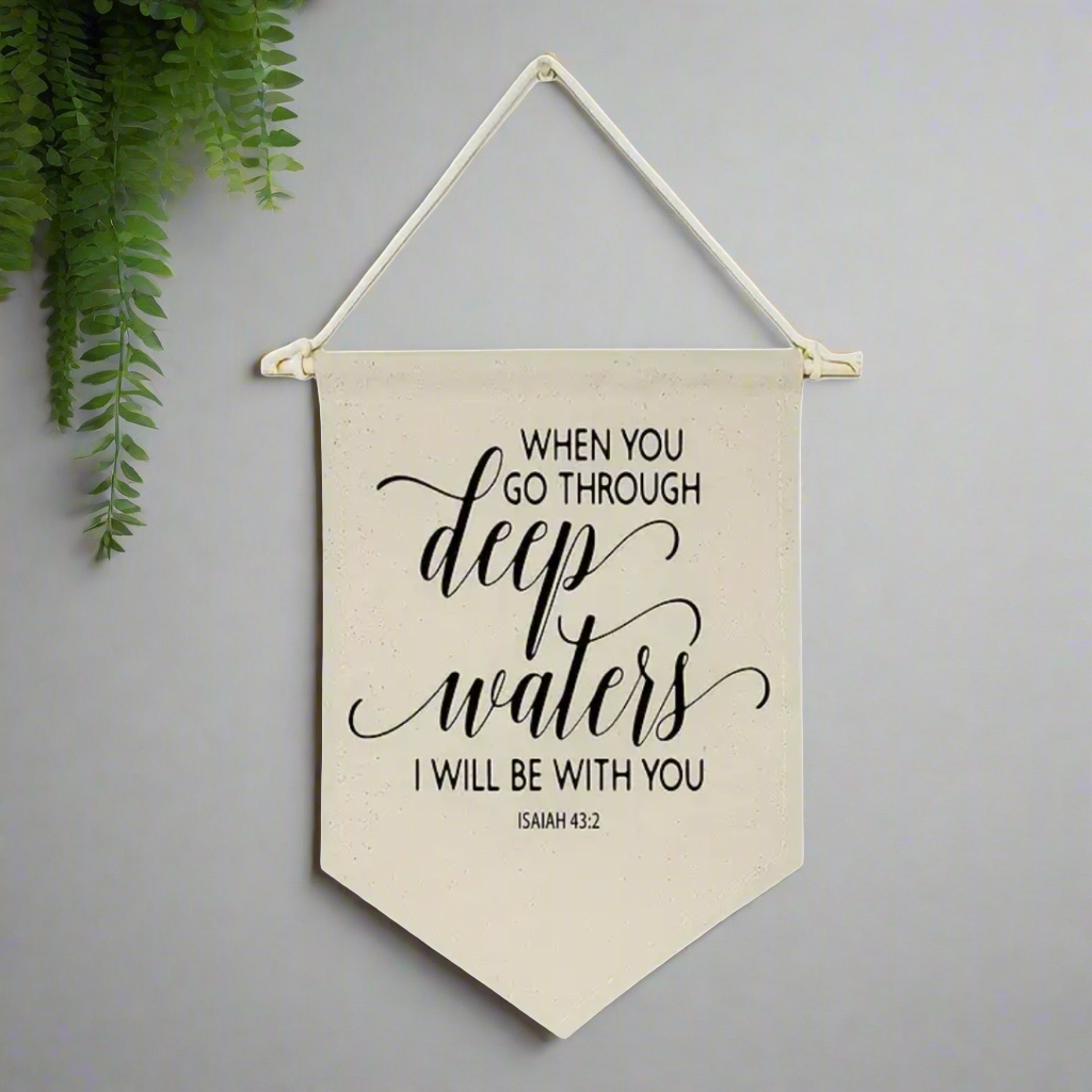 When You Go Through Deep Waters Wall Decor - I AM INTENTIONAL