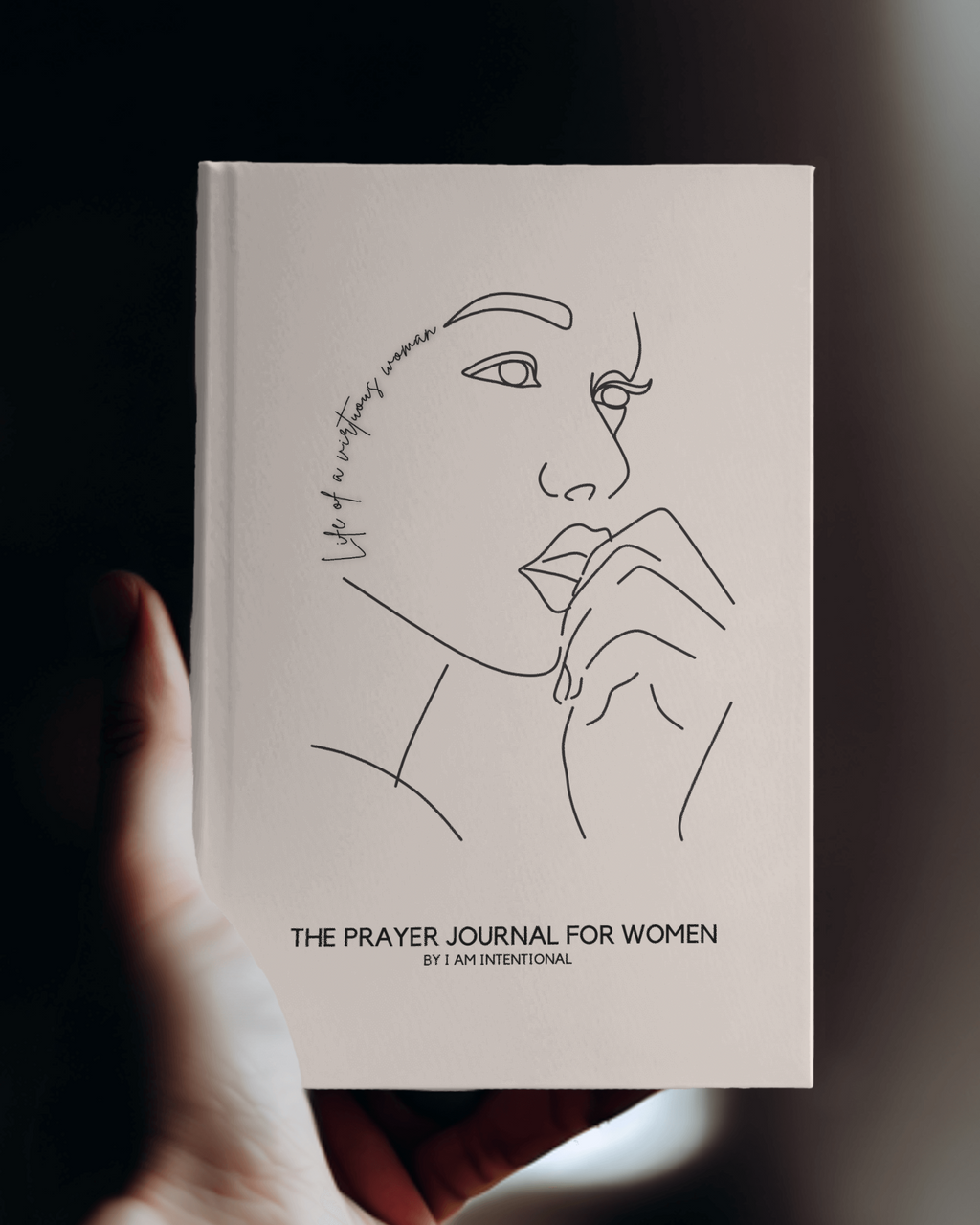 Life of a Virtuous Woman Journal - I AM INTENTIONAL 