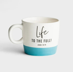 Life to the Full - Ceramic Mug - I AM INTENTIONAL 