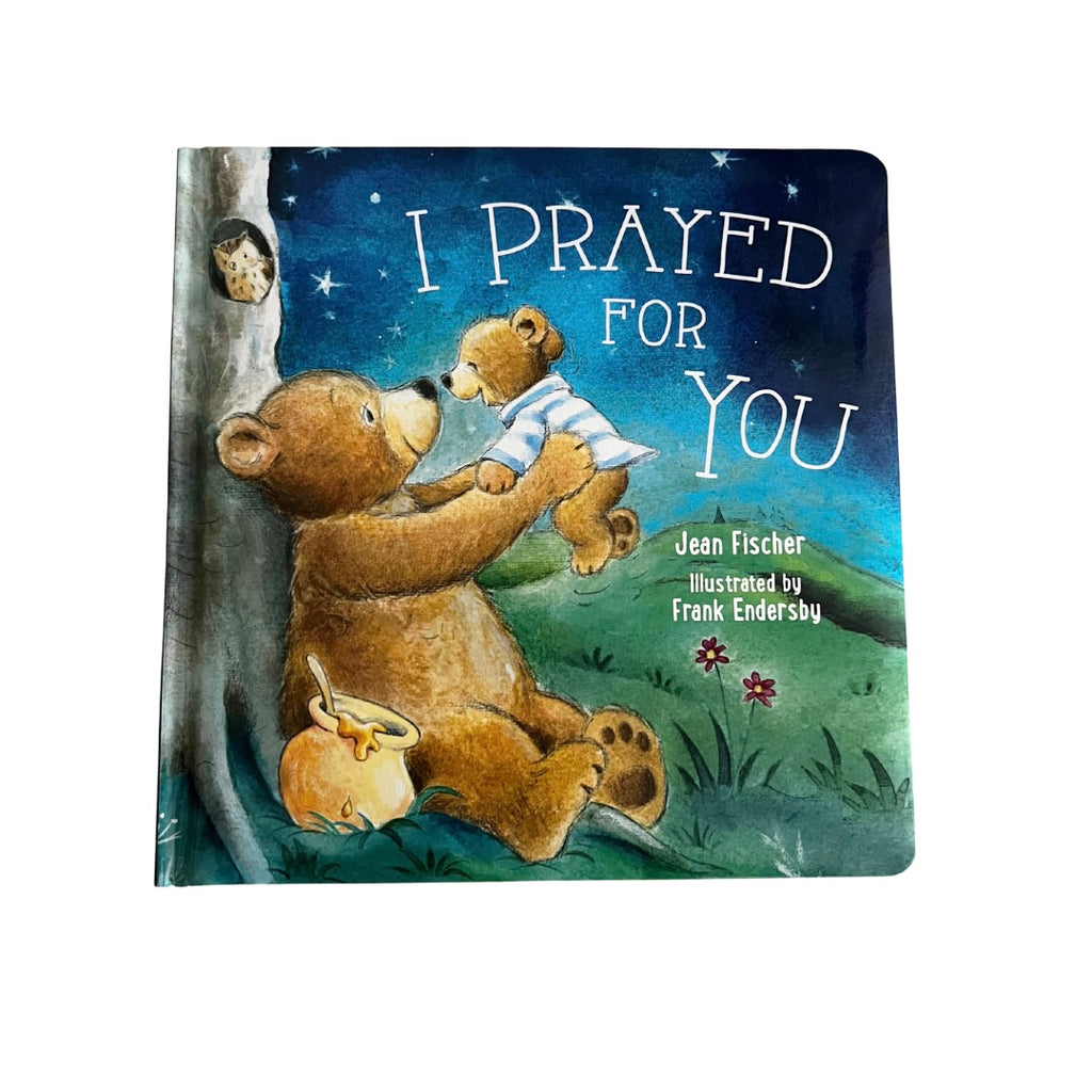 I Prayed for You [Board book] - I AM INTENTIONAL 