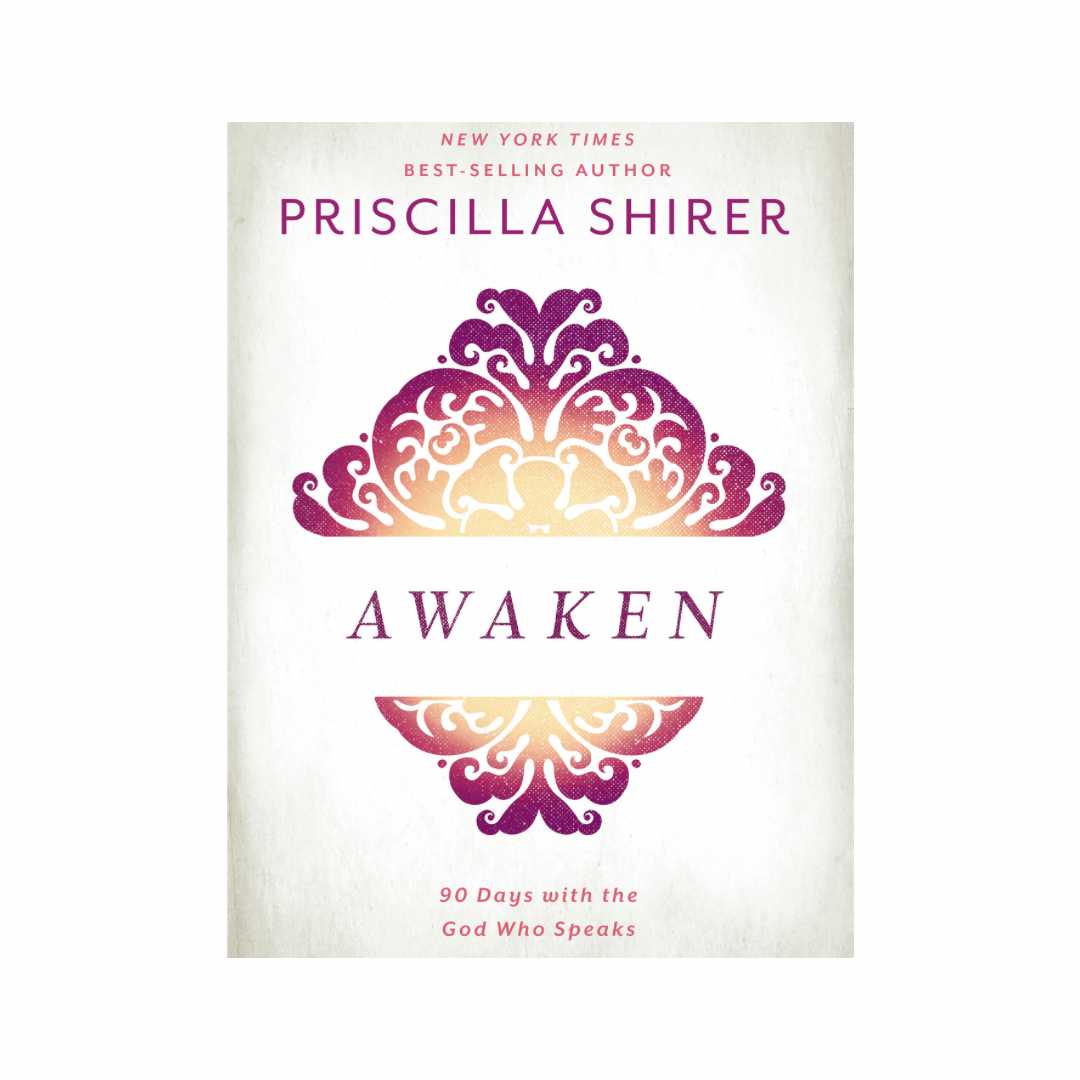 Awaken by Priscilla Shirer - I AM INTENTIONAL