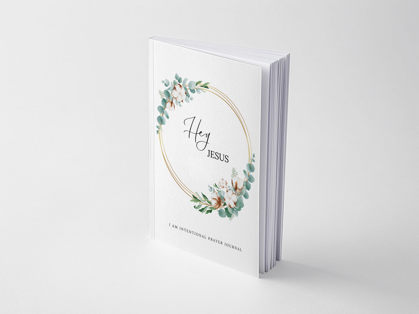 Hey Jesus Prayer Journal - I AM INTENTIONAL