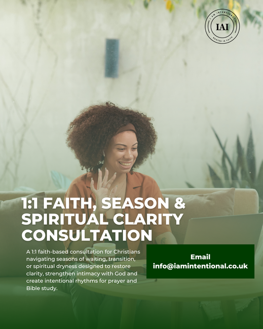 1:1 Consultation- Faith, Season & Spiritual Clarity Session (45 mins) - I AM INTENTIONAL 