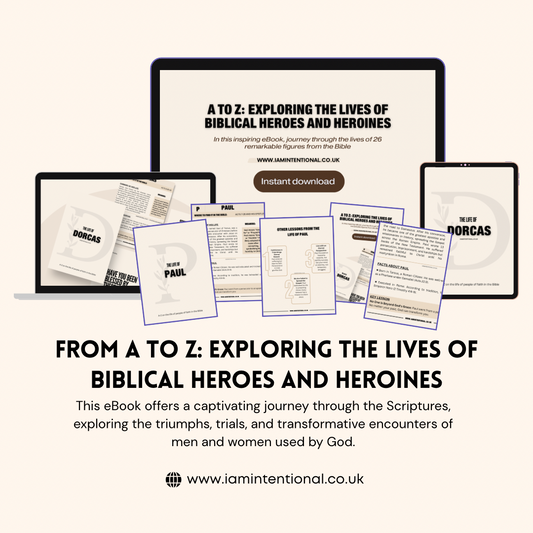 Biblical Heroes & Heroines A to Z: 26 Bible Characters Explored | Christian Ebook for Women - I AM INTENTIONAL 