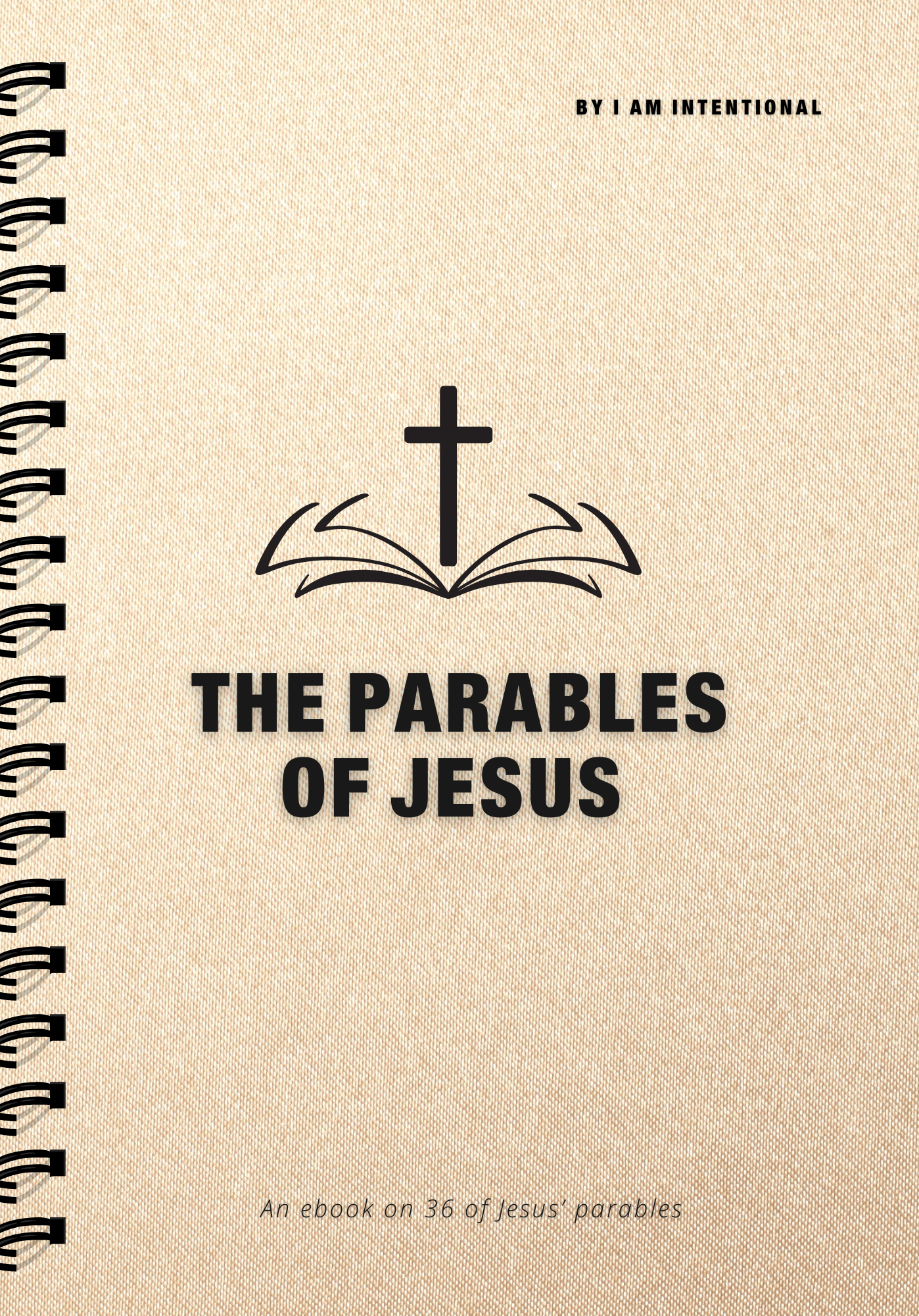 Parables of Jesus Ebook: 36 Illustrated Parables Explained | Christian Bible Study Guide - I AM INTENTIONAL 